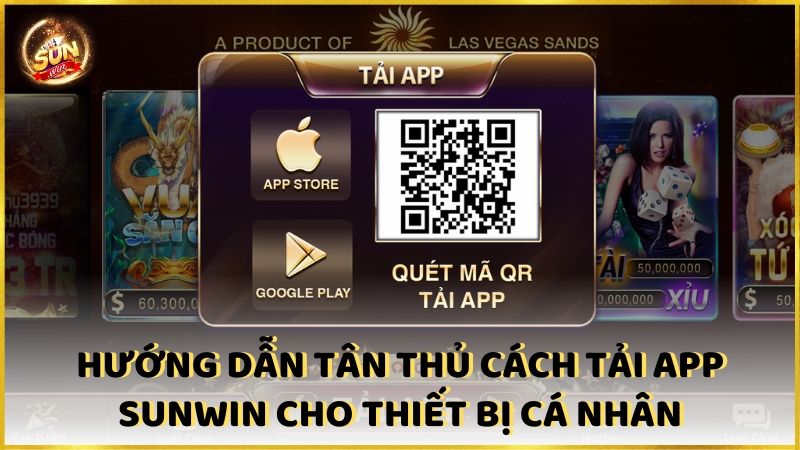 Huong Dan Tan Thu Cach Tai App Sunwin Cho Thiet Bi Ca Nhan